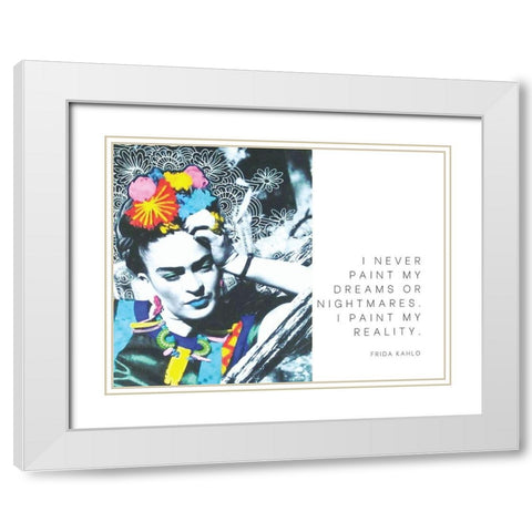 Frida Kahlo Quote: Dreams or Nightmares White Modern Wood Framed Art Print with Double Matting by ArtsyQuotes