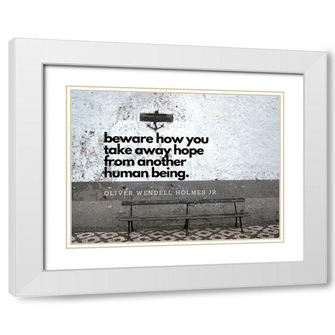 Oliver Wendell Holmes, Jr. Quote: Hope White Modern Wood Framed Art Print with Double Matting by ArtsyQuotes