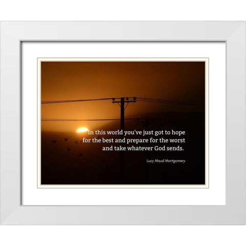 Lucy Maud Montgomery Quote: This World White Modern Wood Framed Art Print with Double Matting by ArtsyQuotes