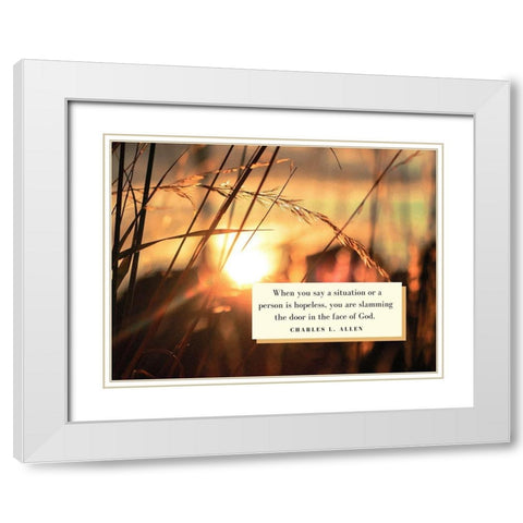 Charles L. Allen Quote: Slamming the Door White Modern Wood Framed Art Print with Double Matting by ArtsyQuotes