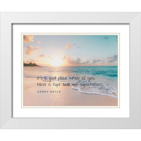 Danny Boyle Quote: Hope and Expectations White Modern Wood Framed Art Print with Double Matting by ArtsyQuotes