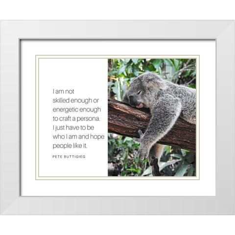 Pete Buttigieg Quote: Craft a Persona White Modern Wood Framed Art Print with Double Matting by ArtsyQuotes