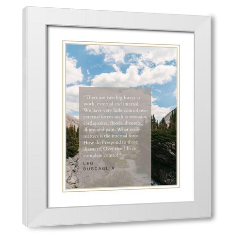Leo Buscaglia Quote: External and Internal White Modern Wood Framed Art Print with Double Matting by ArtsyQuotes