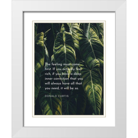 Donald Curtis Quote: Deep Inner Conviction White Modern Wood Framed Art Print with Double Matting by ArtsyQuotes