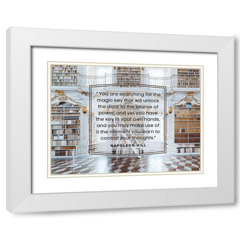 Napolean Hill Quote: The Magic Key White Modern Wood Framed Art Print with Double Matting by ArtsyQuotes