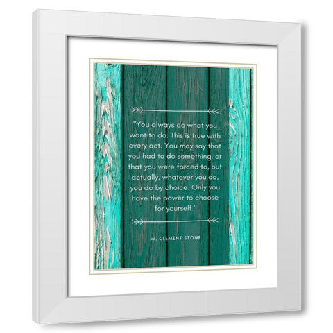 W. Clement Stone Quote: Always Do White Modern Wood Framed Art Print with Double Matting by ArtsyQuotes