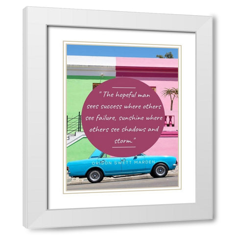 Orison Swett Marden Quote: The Hopeful Man White Modern Wood Framed Art Print with Double Matting by ArtsyQuotes