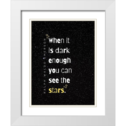 Ralph Waldo Emerson Quote: See the Stars White Modern Wood Framed Art Print with Double Matting by ArtsyQuotes