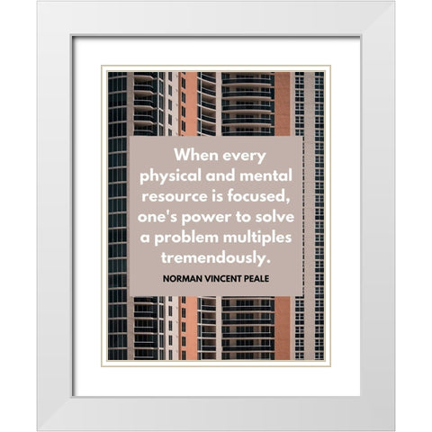 Norman Vincent Peale Quote: Focused White Modern Wood Framed Art Print with Double Matting by ArtsyQuotes