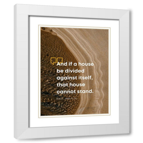 Bible Verse Quote Mark 3:25 White Modern Wood Framed Art Print with Double Matting by ArtsyQuotes
