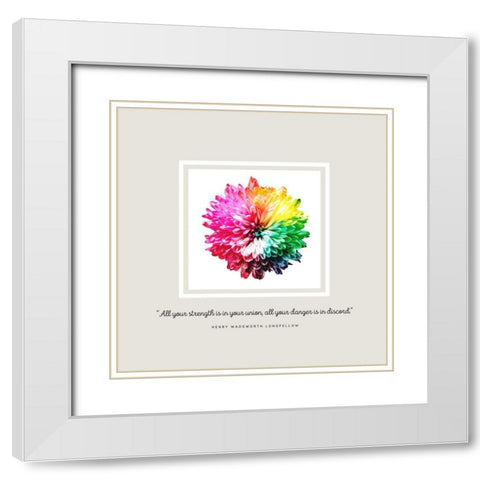 Henry Wadsworth Longfellow Quote: Strength in Your Union White Modern Wood Framed Art Print with Double Matting by ArtsyQuotes