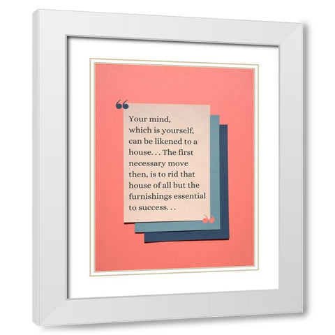 John McDonald Quote: Your Mind White Modern Wood Framed Art Print with Double Matting by ArtsyQuotes