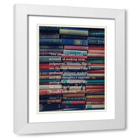 George S. Patton Quote: Snap Judgments White Modern Wood Framed Art Print with Double Matting by ArtsyQuotes