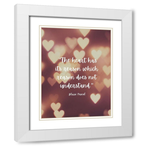 Blaise Pascal Quote: The Heart has Reasons White Modern Wood Framed Art Print with Double Matting by ArtsyQuotes