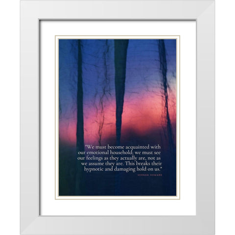 Vernon Howard Quote: Emotional Household White Modern Wood Framed Art Print with Double Matting by ArtsyQuotes