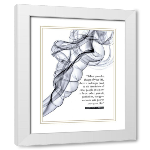 Geoffry F. Abert Quote: Take Charge of Your Life White Modern Wood Framed Art Print with Double Matting by ArtsyQuotes