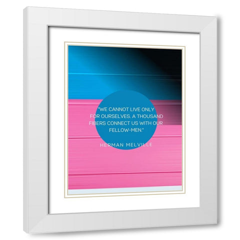 Herman Melville Quote: Thousand Fibers White Modern Wood Framed Art Print with Double Matting by ArtsyQuotes