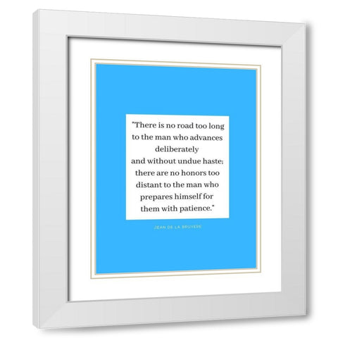 Jean De La Bruyere Quote: There are No Honors White Modern Wood Framed Art Print with Double Matting by ArtsyQuotes