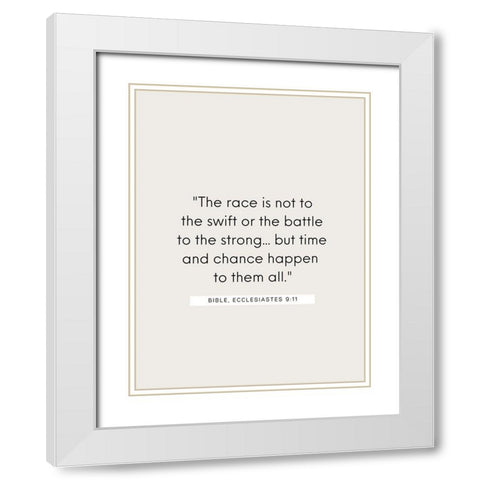 Bible Verse Quote ECCLESIASTES 9:11 White Modern Wood Framed Art Print with Double Matting by ArtsyQuotes