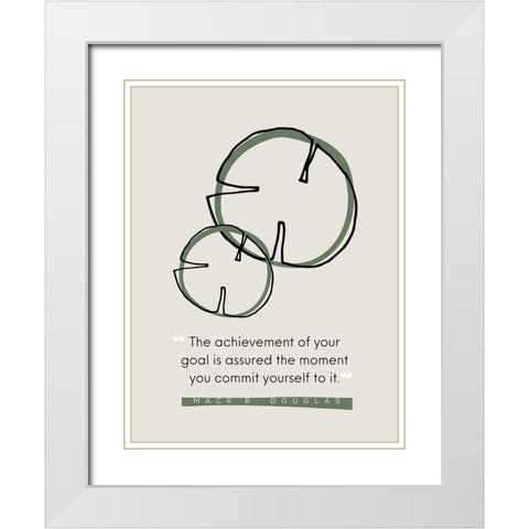 Mack R. Douglas Quote: Commit Yourself White Modern Wood Framed Art Print with Double Matting by ArtsyQuotes