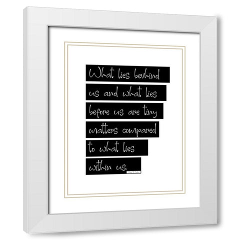 Henry S. Haskins Quote: Lies Within Us White Modern Wood Framed Art Print with Double Matting by ArtsyQuotes