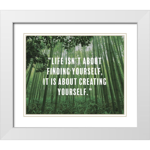 Artsy Quotes Quote: Creating Yourself White Modern Wood Framed Art Print with Double Matting by ArtsyQuotes