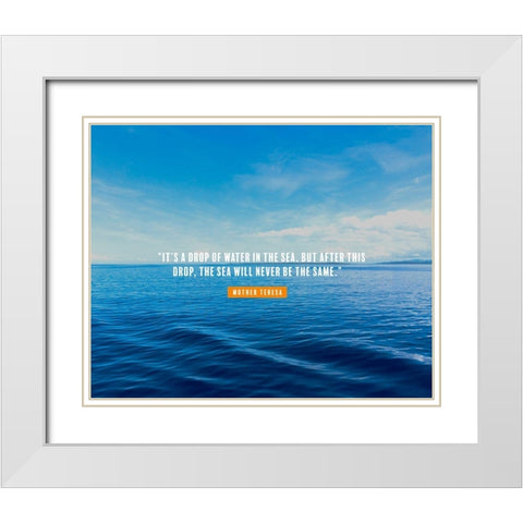 Mother Teresa Quote: Drop of Water White Modern Wood Framed Art Print with Double Matting by ArtsyQuotes