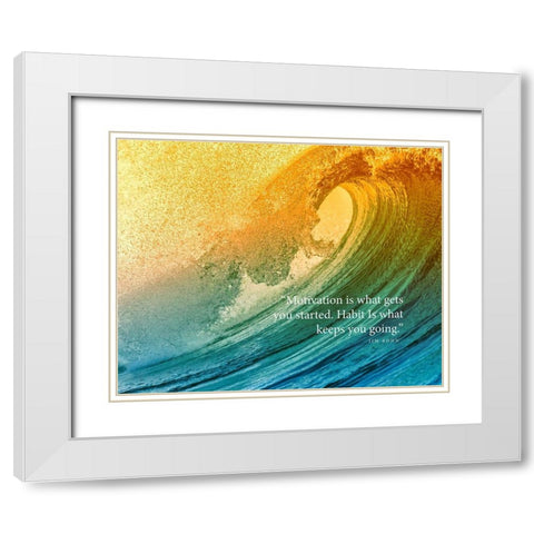 Jim Rohn Quote: Habit Keeps You Going White Modern Wood Framed Art Print with Double Matting by ArtsyQuotes