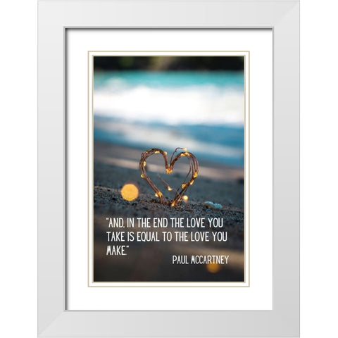 Paul McCartney Quote: The Love You Make White Modern Wood Framed Art Print with Double Matting by ArtsyQuotes