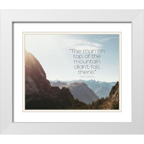 Vince Lombardi Quote: Top of the Mountain White Modern Wood Framed Art Print with Double Matting by ArtsyQuotes