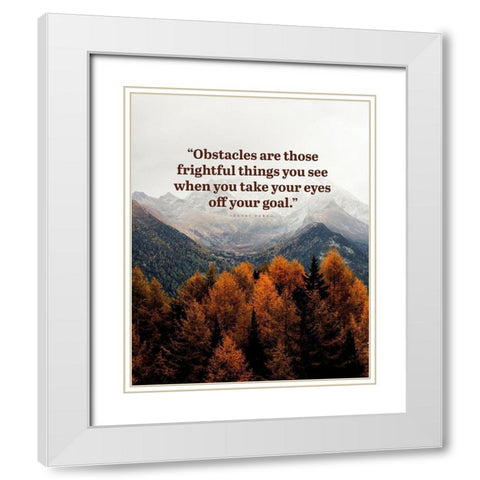 Henry Ford Quote: Obstacles White Modern Wood Framed Art Print with Double Matting by ArtsyQuotes