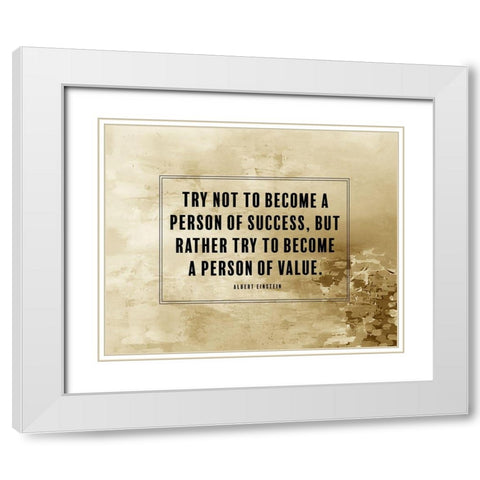 Albert Einstein Quote: Person of Value White Modern Wood Framed Art Print with Double Matting by ArtsyQuotes