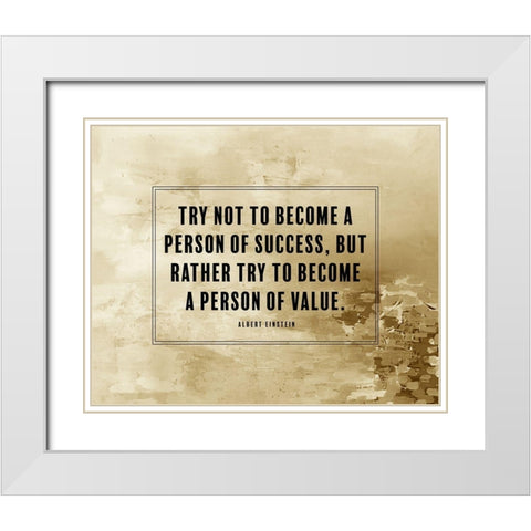 Albert Einstein Quote: Person of Value White Modern Wood Framed Art Print with Double Matting by ArtsyQuotes