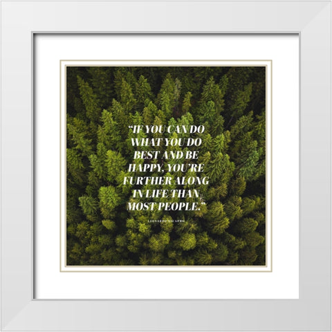 Leonardo Dicapro Quote: Be Happy White Modern Wood Framed Art Print with Double Matting by ArtsyQuotes