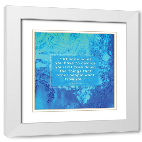 Jim Carrey Quote: Divorce Yourself White Modern Wood Framed Art Print with Double Matting by ArtsyQuotes
