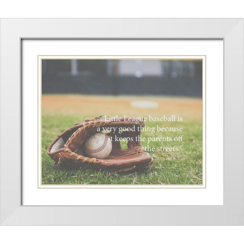Yogi Berra Quote: Little League Baseball White Modern Wood Framed Art Print with Double Matting by ArtsyQuotes