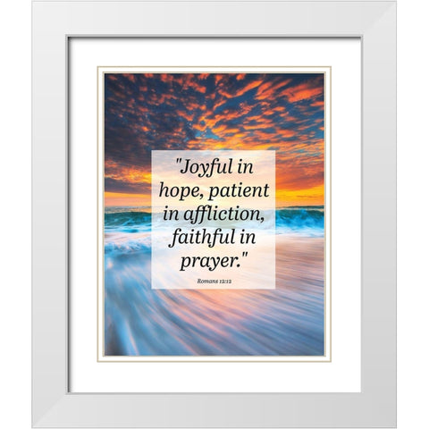 Bible Verse Quote Romans 12:12 White Modern Wood Framed Art Print with Double Matting by ArtsyQuotes