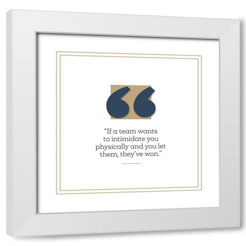 Artsy Quotes Quote: You Let Them Win White Modern Wood Framed Art Print with Double Matting by ArtsyQuotes