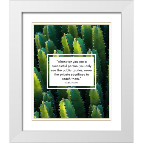 Vaibhav Shah Quote: Public Glories White Modern Wood Framed Art Print with Double Matting by ArtsyQuotes