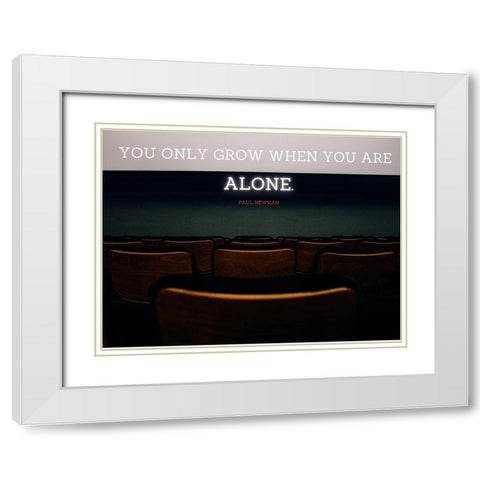 Paul Newman Quote: You Are Alone White Modern Wood Framed Art Print with Double Matting by ArtsyQuotes