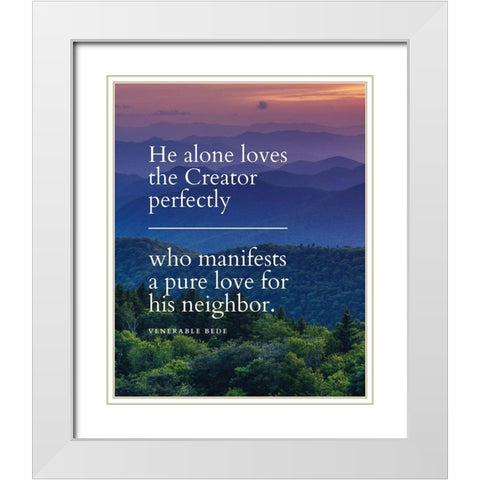 Venerable Bede Quote: The Creator White Modern Wood Framed Art Print with Double Matting by ArtsyQuotes