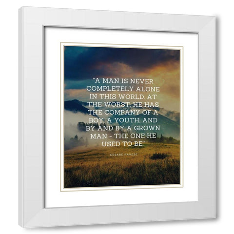 Cesare Pavese Quote: Alone in This World White Modern Wood Framed Art Print with Double Matting by ArtsyQuotes