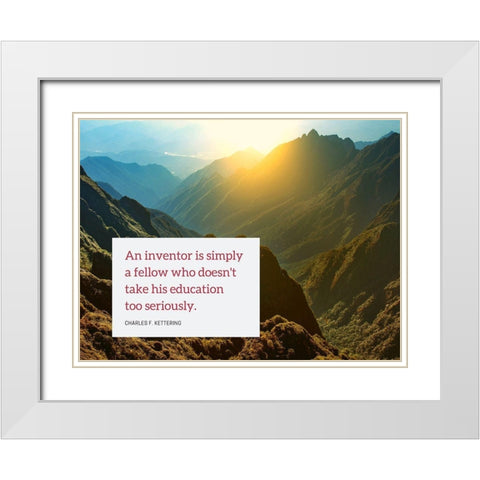 Charles F. Kettering Quote: An Inventor White Modern Wood Framed Art Print with Double Matting by ArtsyQuotes