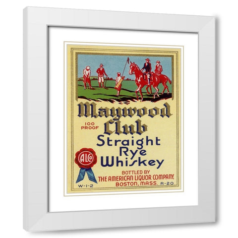 Maywood Club Straight Rye Whiskey White Modern Wood Framed Art Print with Double Matting by Vintage Booze Labels