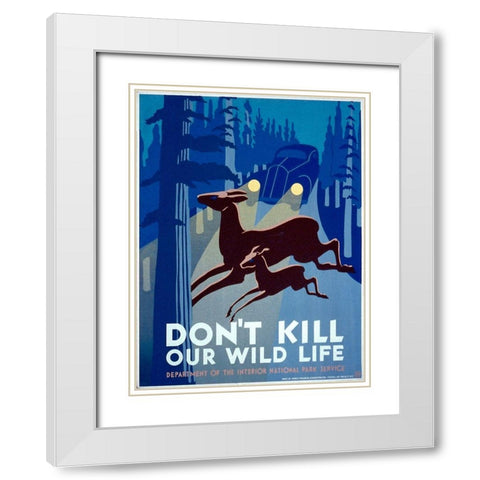 Dont kill our wild life White Modern Wood Framed Art Print with Double Matting by WPA