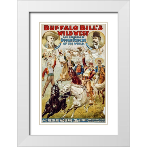 A Group of Mexican Vaqueros and Lariat Experts White Modern Wood Framed Art Print with Double Matting by Buffalo Bills Wild West Show Poster