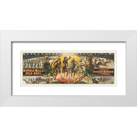 The Show of Shows White Modern Wood Framed Art Print with Double Matting by Buffalo Bills Wild West Show Poster