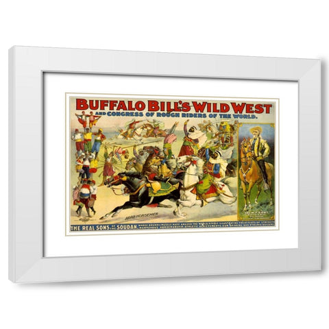 The Real Sons of the Soudan White Modern Wood Framed Art Print with Double Matting by Buffalo Bills Wild West Show Poster