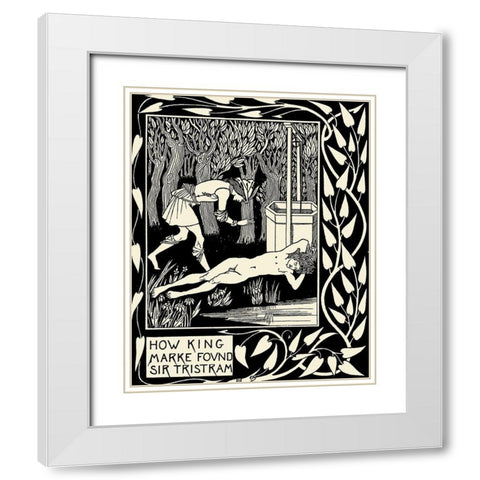 Morte DArthur 1893 - How King Marke found Sir Tristram White Modern Wood Framed Art Print with Double Matting by Beardsley, Aubrey