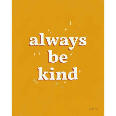 Always Be Kind Black Modern Wood Framed Art Print by Thorns, Becky
